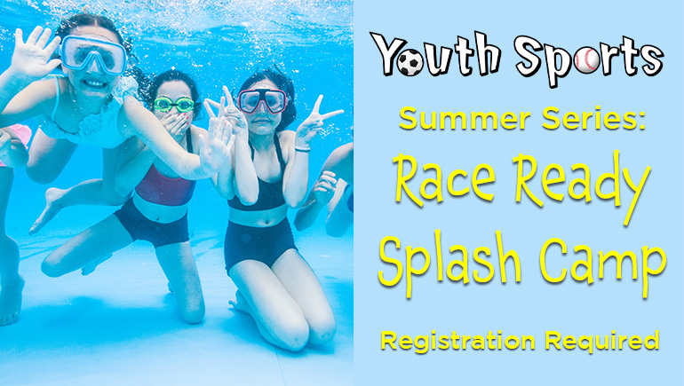 Summer Series: Race Ready Splash Camp