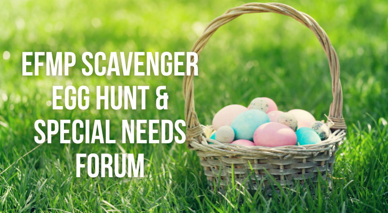 EFMP Scavenger Hunt & Special Needs Forum